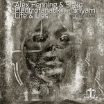 cover: Alex Henning|Shyam|Sisko Electrofanatik - Life & Lies