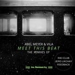 cover: Abel Meyer|Vila - Meet This Beat: The Remixes EP