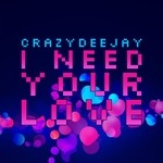 cover: Crazydeejay - I Need Your Love