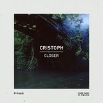 cover: Cristoph - Closer