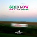 cover: Gringow - Dont Turn Around