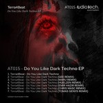 cover: Terra4beat - Do You Like Dark Techno EP