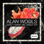 cover: Alan Wools - Don't Make Me Crazy