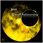 cover: Jssst - On-Off Relationship