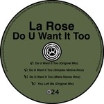 cover: La Rose - Do U Want It Too