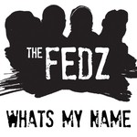 cover: The Fedz - What's My Name