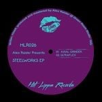 cover: Alex Raider - Steelworks EP