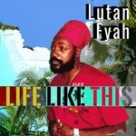 cover: Lutan Fyah - Life Like This