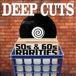 cover: Various - Deep Cuts/50s & 60s Rarities