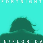 cover: Fortnight In Florida - So Long