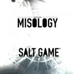 cover: Misology - Salt Game EP