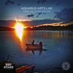 cover: Aquarius Arts Lab - Take Me With You EP