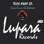 cover: Gianluca Calabrese - Tech Away EP