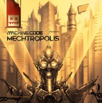 cover: Machine Code - Mechtropolis LP