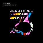 cover: Jaytech - The Zerothree EP