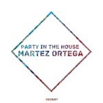 cover: Martez Ortega - Party In The House