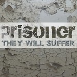 cover: Prisoner - They Will Suffer