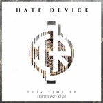 cover: Hate Device - This Time EP