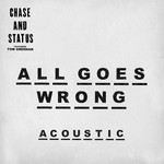 cover: Tom Grennan|Chase & Status - All Goes Wrong (Acoustic)