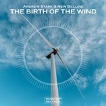 cover: Andrew Stark & New Decline - The Birth Of The Wind