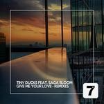 cover: Saga Bloom|Tiny Ducks - Give Me Your Love (Remixes)