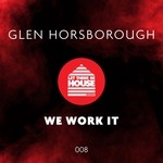 cover: Glen Horsborough - We Work It