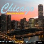 cover: Chicago Rhythm Machine - Everybody Get Up EP