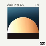 cover: Maroon 5|Circuit Jerks - EP1 (Explicit)