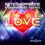 cover: Pete Sheppibone|Sashman|Toni Fox - Love