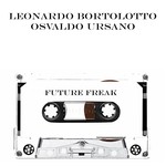 cover: Osvaldo Ursano|Leonardo Bortolotto - Future Freak