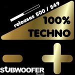 cover: Various - 100% Techno Subwoofer Records Vol 11 (Releases 500/549)