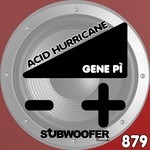 cover: Gene Pi - Acid Hurricane