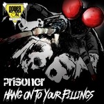 cover: Prisoner - Hang On To Your Fillings (Explicit)