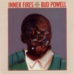 cover: Bud Powell - Inner Fires