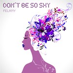 cover: Felany - Don't Be So Shy