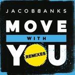 cover: Jacob Banks - Move With You (Remixes)