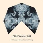 cover: Gianluca Rattalino|Kazarian|Muteng - DHM Sampler 004