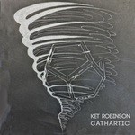 cover: Ket Robinson - Cathartic