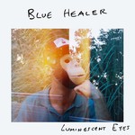 cover: Blue Healer - Luminescent Eyes