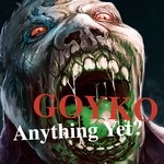 cover: Goyko - Anything Yet?