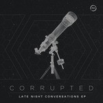 cover: Corrupted|Phase & Lakeway - Late Night Conversations EP