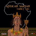 cover: Chiney Kiki - Afrikan Woman