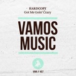 cover: Hardcopy - Got Me Goin' Crazy