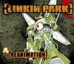 cover: Linkin Park - Reanimation (Explicit)