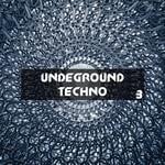 cover: Various - Undeground Techno Vol 3