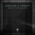 cover: Corvum|Trinity - Beneath The Moon Fog