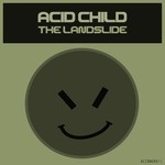 cover: Acid Child - The Landslide