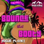 cover: Rogue Planet - Bounce That Booty