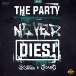 cover: Hard Driver & Adaro - The Party Never Dies