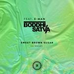 cover: Boddhi Satva|E-man - Sweet Brown Sugar (Remixes)